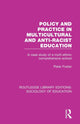 Book cover of: Policy and Practice in Multicultural and Anti-Racist Education. By: Peter Foster
