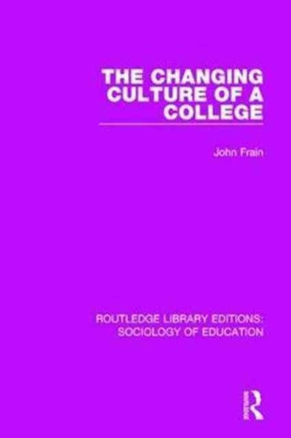 Book cover of: Changing Culture of a College. By: John Frain