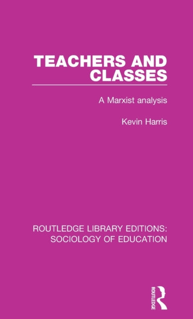 Book cover of: Teachers and Classes. By: Kevin Harris