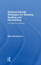 Book cover of: Dyslexia-friendly Strategies for Reading, Spelling and Handwriting. By: Diane Montgomery