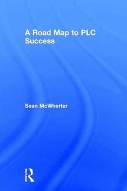 Book cover of: Road Map to PLC Success. By: Sean McWherter