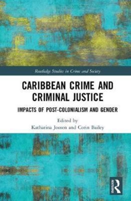 Book cover of: Caribbean Crime and Criminal Justice. By: Katharina J. Joosen