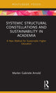 Book cover of: Systemic Structural Constellations and Sustainability in Academia. By: Marlen Arnold