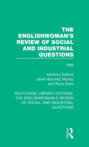 The Englishwoman's Review of Social and Industrial Questions