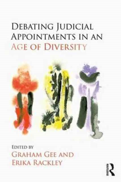 Book cover of: Debating Judicial Appointments in an Age of Diversity. By: Graham Gee