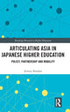 Book cover of: Articulating Asia in Japanese Higher Education. By: Jeremy Breaden