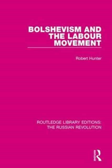 Book cover of: Bolshevism and the Labour Movement. By: Hunter, Robert