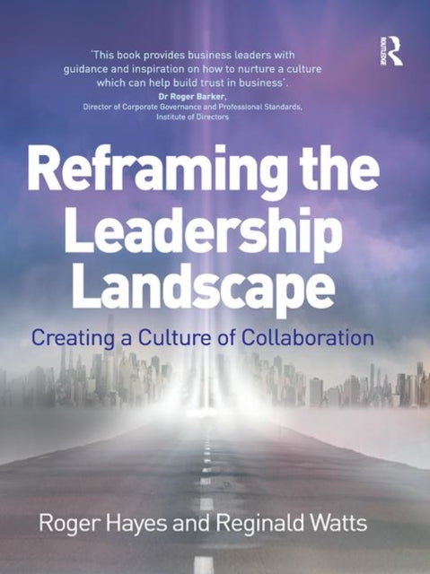 Book cover of: Reframing the Leadership Landscape. By: Roger Hayes