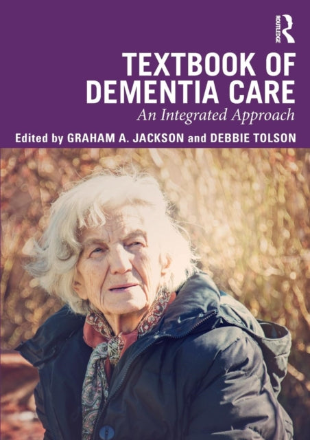 Book cover of: Textbook of Dementia Care. By: Graham Jackson