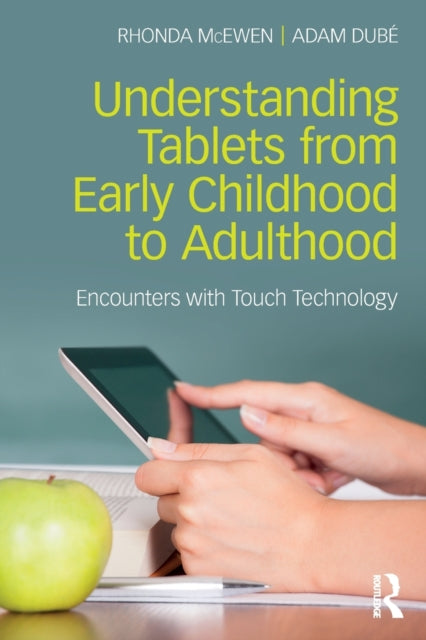 Book cover of: Understanding Tablets from Early Childhood to Adulthood. By: Rhonda McEwen