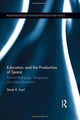 Book cover of: Education and the Production of Space. By: Derek R. Ford