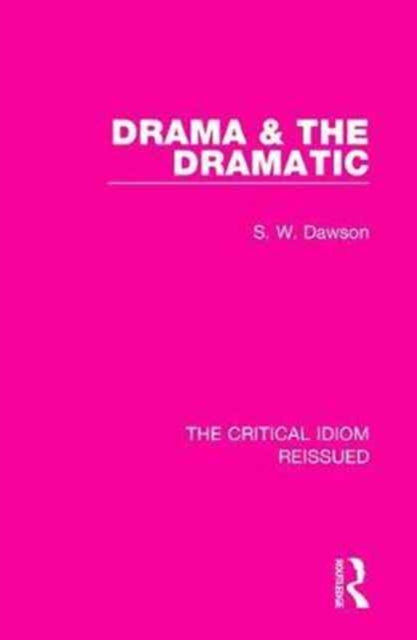 Book cover of: Drama & the Dramatic. By: S. W. Dawson