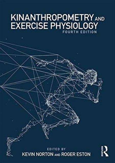 Book cover of: Kinanthropometry and Exercise Physiology. By: Kevin Norton