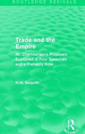 Routledge Revivals: Trade and the Empire (1903)