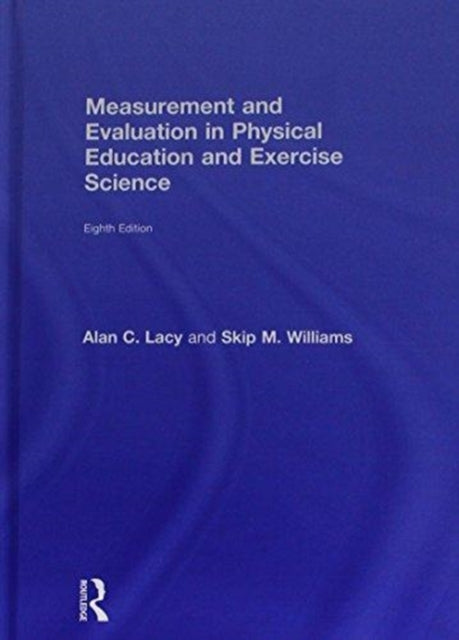 Book cover of: Measurement and Evaluation in Physical Education and Exercise Science. By: Alan C. Lacy