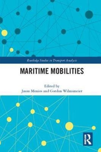 Book cover of: Maritime Mobilities. By: Jason Monios