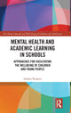 Book cover of: Mental Health and Academic Learning in Schools. By: Andrea Reupert