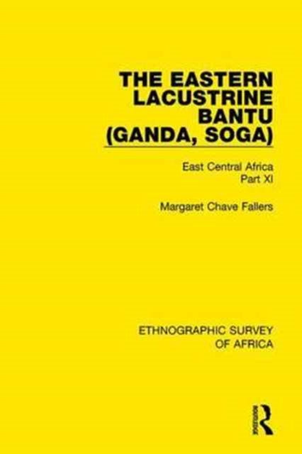Book cover of: Eastern Lacustrine Bantu (Ganda, Soga). By: Margaret Chave Fallers