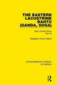 Book cover of: Eastern Lacustrine Bantu (Ganda, Soga). By: Margaret Chave Fallers