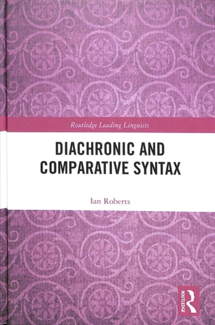 Book cover of: Diachronic and Comparative Syntax. By: Roberts, Ian