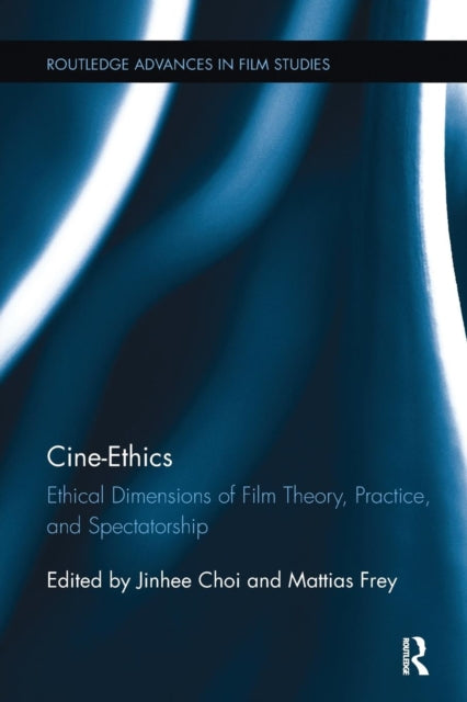 Book cover of: Cine-Ethics. By: Jinhee Choi