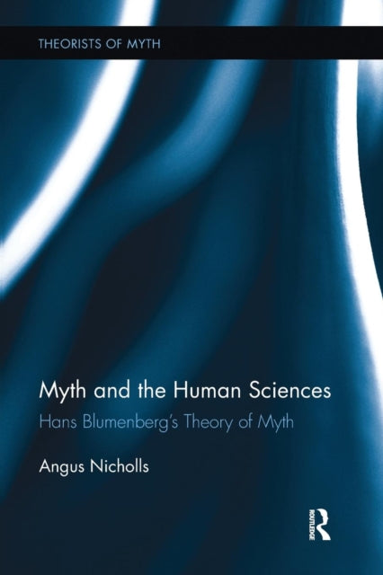 Book cover of: Myth and the Human Sciences. By: Angus Nicholls