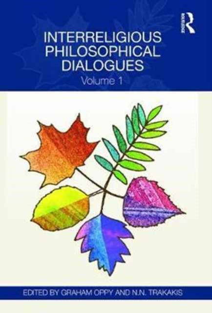 Book cover of: Interreligious Philosophical Dialogues. By: Graham Oppy
