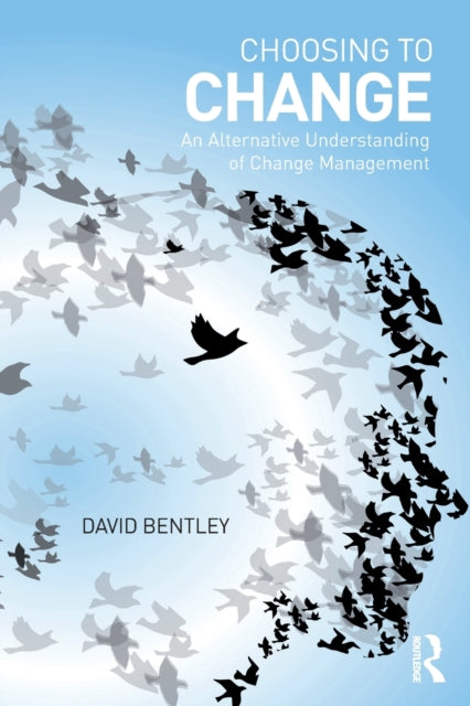 Book cover of: Choosing to Change. By: David Bentley