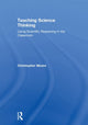 Book cover of: Teaching Science Thinking. By: Christopher Moore