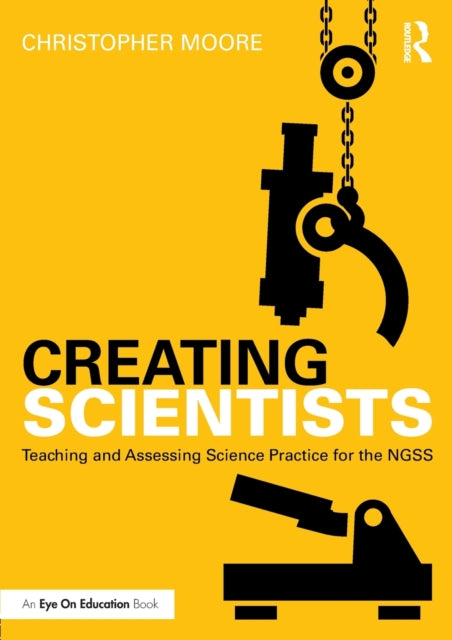 Book cover of: Creating Scientists. By: Christopher Moore