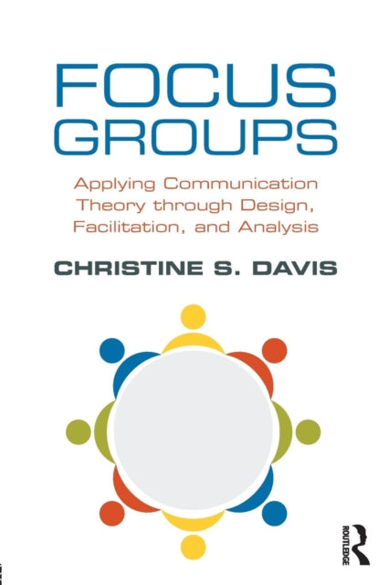 Book cover of: Focus Groups. By: Christine S. Davis