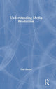 Book cover of: Understanding Media Production. By: Paul Dwyer