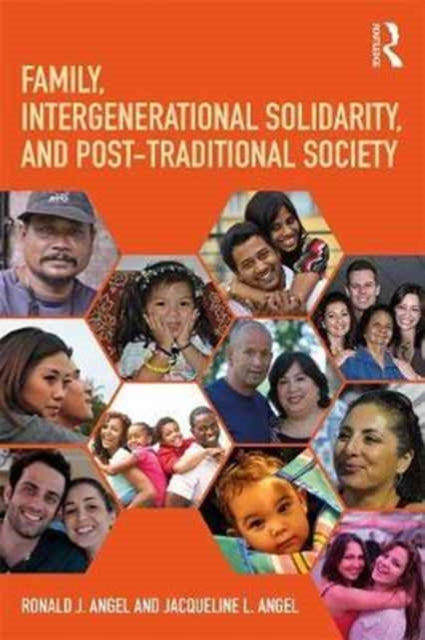 Book cover of: Family, Intergenerational Solidarity, and Post-Traditional Society. By: Ronald J. Angel