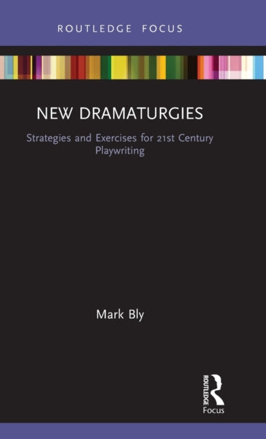 Book cover of: New Dramaturgies. By: Mark Bly