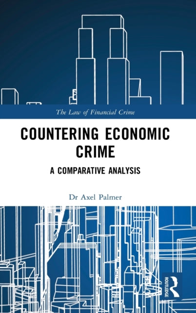 Book cover of: Countering Economic Crime. By: Axel Palmer