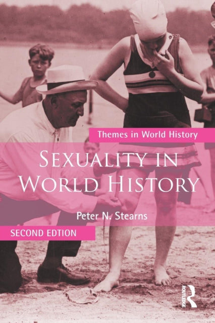 Book cover of: Sexuality in World History. By: Peter N. Stearns