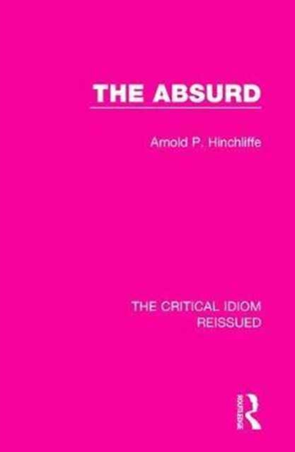 Book cover of: Absurd. By: Arnold P. Hinchliffe