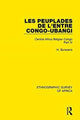 Book cover of: Les Peuplades de L'Entre Congo-Ubangi (Ngbandi, Ngbaka, Mbandja, Ngombe et Gens D'Eau). By: H. Burssens