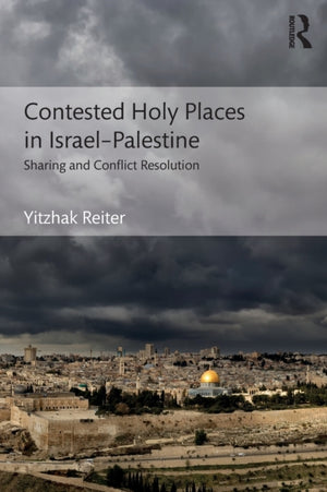 Contested Holy Places in Israel–Palestine