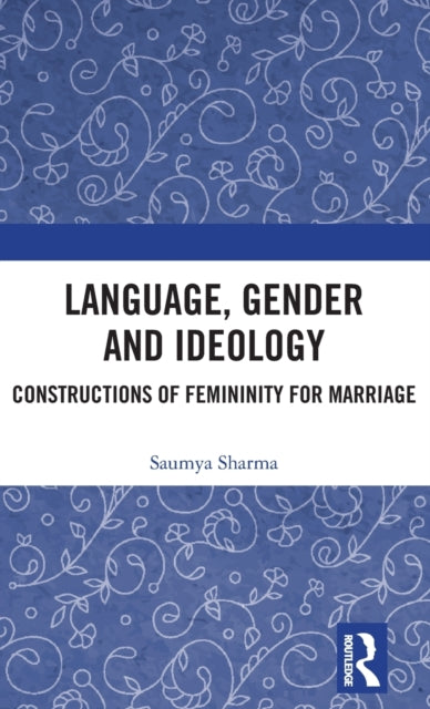 Book cover of: Language, Gender and Ideology. By: Saumya Sharma