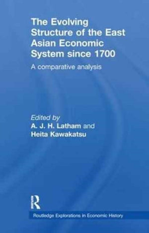 Evolving Structure of the East Asian Economic System since 1700