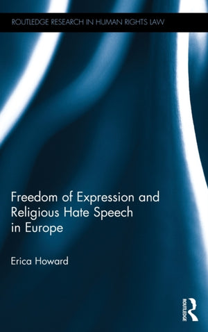 Freedom of Expression and Religious Hate Speech in Europe