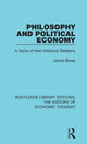 Book cover of: Philosophy and Political Economy. By: James Bonar