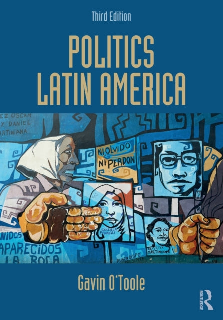 Book cover of: Politics Latin America. By: Gavin O'Toole