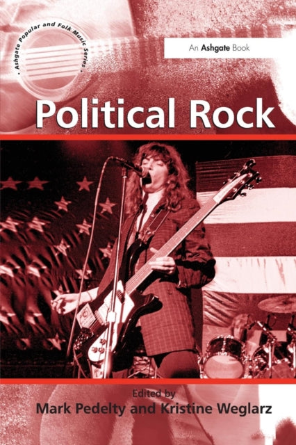 Book cover of: Political Rock. By: Kristine Weglarz