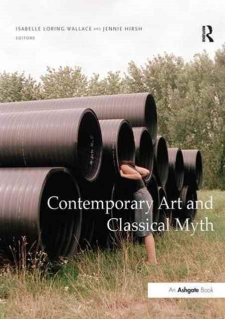 Book cover of: Contemporary Art and Classical Myth. By: Isabelle Loring Wallace