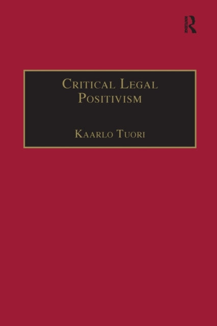 Book cover of: Critical Legal Positivism. By: Kaarlo Tuori