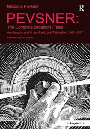 Pevsner: The Complete Broadcast Talks