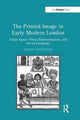 Book cover of: Printed Image in Early Modern London. By: Joseph Monteyne