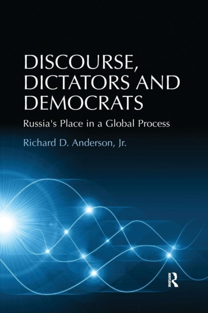 Book cover of: Discourse, Dictators and Democrats. By: Anderson, Richard D.